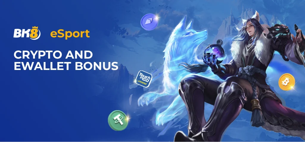 Crypto and eWallet Bonus for BK8 eSports